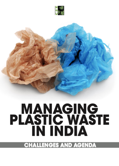 Managing plastic waste in India: Challenges and agenda